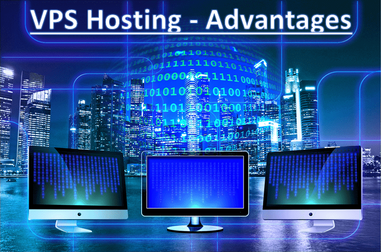 VPS Hosting – Advantages